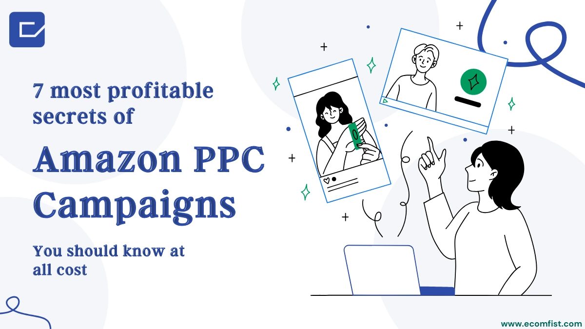 7 most profitable Amazon PPC campaign secrets you should know at all ...